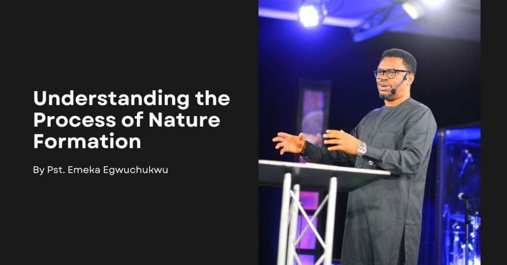 Understanding the Process of Nature Formation