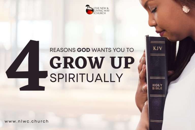 4 Reasons God Wants You to Grow Up Spiritually (and Without Delay)