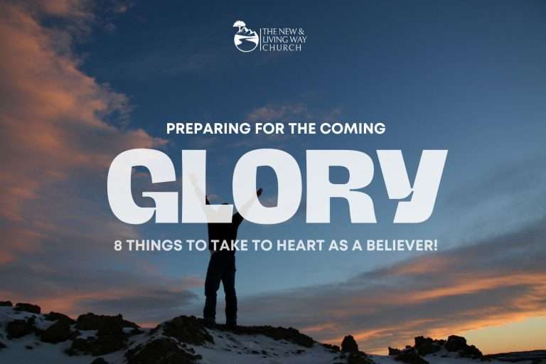 Preparing for the Coming Glory: 8 Things to Take to Heart as a Believer 