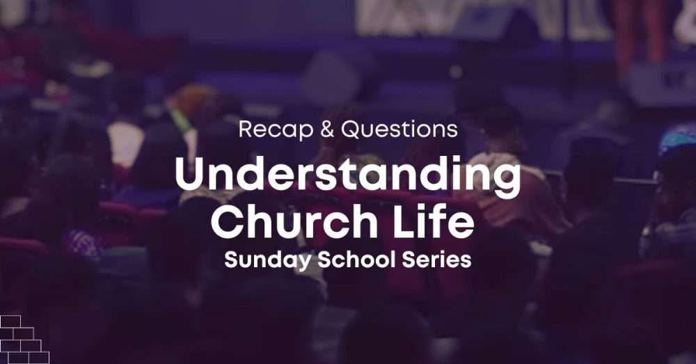 Understanding Church Life: Recap & Questions Image
