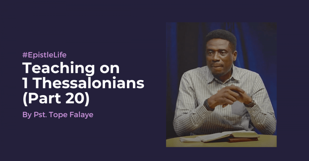 Teaching On 1 Thessalonians (Part 20) Image
