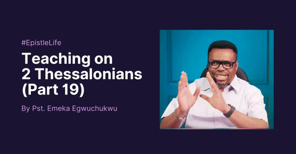 Teaching On 2 Thessalonians (Part 19) Image